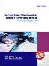 Konsep Dasar Keperawatan dengan Pemetaan Konsep (Comcept Mapping)