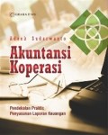 Akuntansi Koperasi: Pendekatan Praktis Penyusunan Laporan Keuangan