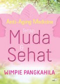 Anti-Aging Medicine Tetap Muda dan Sehat