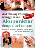 Self Healing Therapy Menggunakan Akupunktur dengan Jari Tangan Tanpa Jarum Tanpa Rasa Sakit