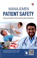 Manajemen Patient Safety: Konsep dan Aplikasi Patient Safety dalam Kesehatan