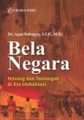 Bela Negara : Peluangdan Tantangan di Era Globalisasi