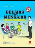 Belajar untuk Mengajar=Learning to Teach. Buku 1