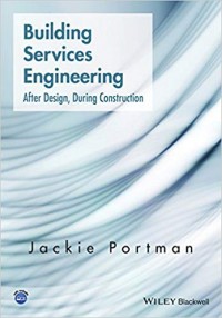 Building services engineering: After design, during construction