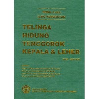 Buku Ajar Ilmu Kesehatan: Telinga Hidung Tenggorok Kepala & Leher