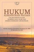 Hukum Administrasi Negara Dalam Pengelolahan Sumber Daya Alam dan Energi Berbasis Lingkungan