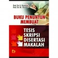 Buku Penuntun Membuat Tesis, Skripsi, Disertasi, Makalah