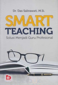 Smart Teaching: Solusi Menjadi Guru Profesional