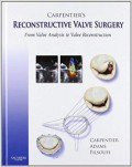 Carpentier's reconstructive valve surgery: From valve analysis to valve reconstruction