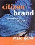 Citizen Brand: 10 Perintah untuk Mentransformasikan Merek dalam Demokrasi Konsumen