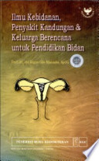 Ilmu kebidanan, penyakit kandungan dan keluarga berencana untuk pendidikan bidan