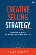Creative Selling Strategy: Rahasia Sukses Seorang Menjadi CEO