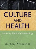 Culture And Health: Applying Medical Anthropology