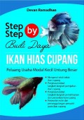 Step by Step Budidaya Ikan Hias Cupang: Peluang Usaha Modal Kecil Untung Besar