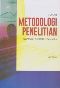 Dasar metodologi penelitian kuantitatif, kualitatif, dan statistika