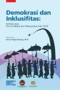 Demokrasi dan inklusifitas: Refleksi dari Forum Media dan Masyarakat Sipil 2019