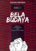 Bela Budaya: Buku I Bidang Nilai Budaya, Seni, Bahasa dan Sastra