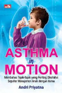 Asthma in Motion: Membahas Topik-Topik yang Penting Diketahui Seputar Manajemen Anak dengan Asma