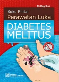 Buku Pintar Perawatan Luka Diabetes Mellitus