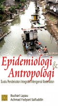 Epidemiologi dan antropologi:Suatu pendekatan integratif mengenai kesehatan