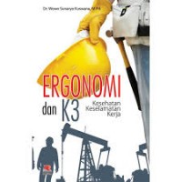 Ergonomi dan K3 Kesehatan Keselamatan Kerja
