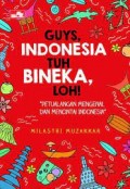 Guys, Indonesia Tuh Bhineka, Loh!