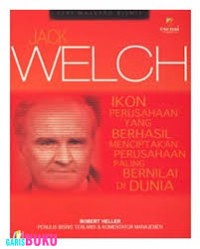 Jack Welch: Ikon Perusahaan yang Berhasil Menciptakan Paling Bernilai di Dunia