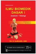 Ilmu Biomedik Dasar 1: Anatomi, Fisiologi