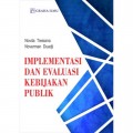 Implementasi dan Evaluasi Kebijakan Publik