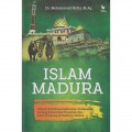 Islam Madura: Sebuah Studi Konstruktivisme-Strukturalis tentang Relasi Islam Pesantren dan Islam Kampung di Sumenep Madura