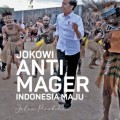 Jokowi anti-mager Indonesia maju : Jalan perubahan