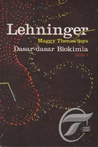 Dasar-dasar Biokimia. Jilid 1
