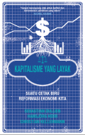 Kapitalisme yang layak: Suatu cetak biru reformasi ekonomi kita