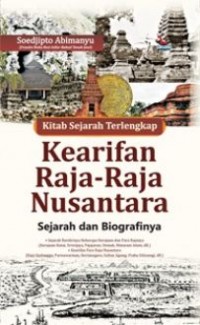 Kitab Sejarah Terlengkap Kearifan Raja Raja Nusantara