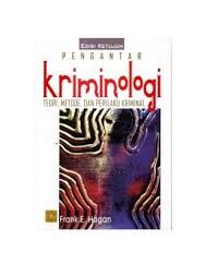 Pengantar Kriminolog i: Teori, Metode, dan Perilaku Kriminal