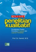 Metode Penelitian Kualitatif: Pendekatan Praktis Penulisan Proposal dan Laporan Penelitian