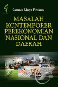 Masalah Kontemporer Perekonomian Nasional dan Daerah