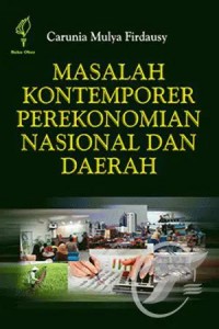 Masalah Kontemporer Perekonomian Nasional dan Daerah
