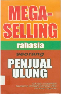 Mega-Selling: Rahasia Seorang Penjual Ulung