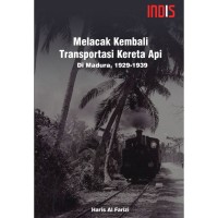 Melacak Kembali Transportasi Kereta Api di Madura 1929-1939