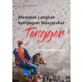 Menepak langkah kehidupan masyarakat Tengger