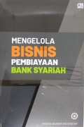 Mengelola Bisnis Pembiayaan Bank Syariah
