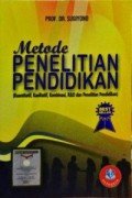 Metode Penelitian Pendidikan : Kuantitatif, Kualitatif Kombinasi, R&D dan Penelitian Pendidikan