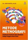 Metode netnografi : Pendekatan kualitatif dalam memahami budaya pengguna media sosial