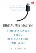 DIGITAL MINIMALISM MEMPERTAHANKAN FOKUS DI TENGAH DUNIA YANG GADUH