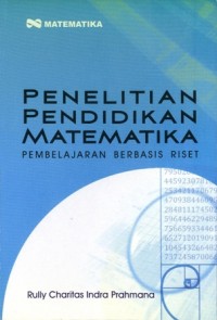 Penelitian Pendidikan Matematika:Pembelajaran Berbasis Riset