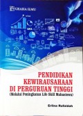 Pendidikan Kewirausahaan di Perguruan Tinggi: Melalui Peningkatan Life Skill Mahasiswa