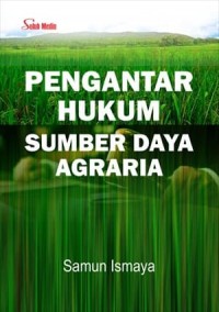 Pengantar Hukum Sumber Daya Agraria