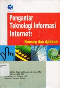 Pengantar Teknologi Informasi Internet: Konsep dan Aplikasi