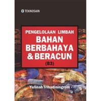 Pengelolaan Limbah Bahan Berbahaya dan Beracun (B3)